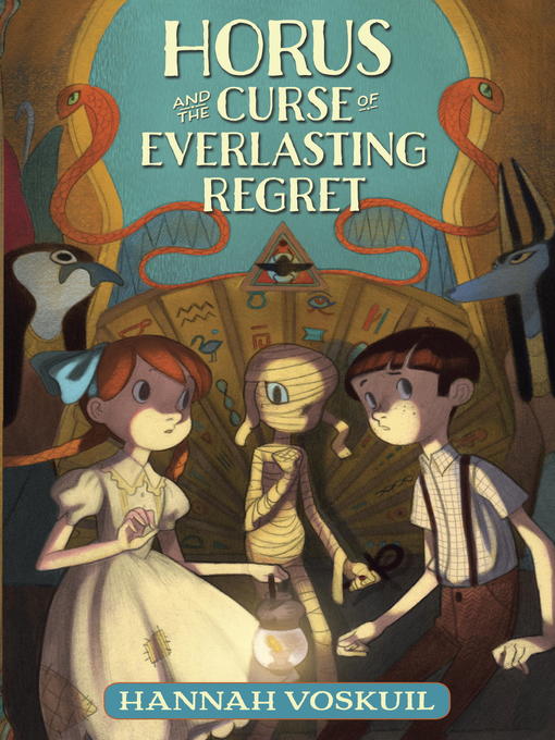 Title details for Horus and the Curse of Everlasting Regret by Hannah Voskuil - Wait list